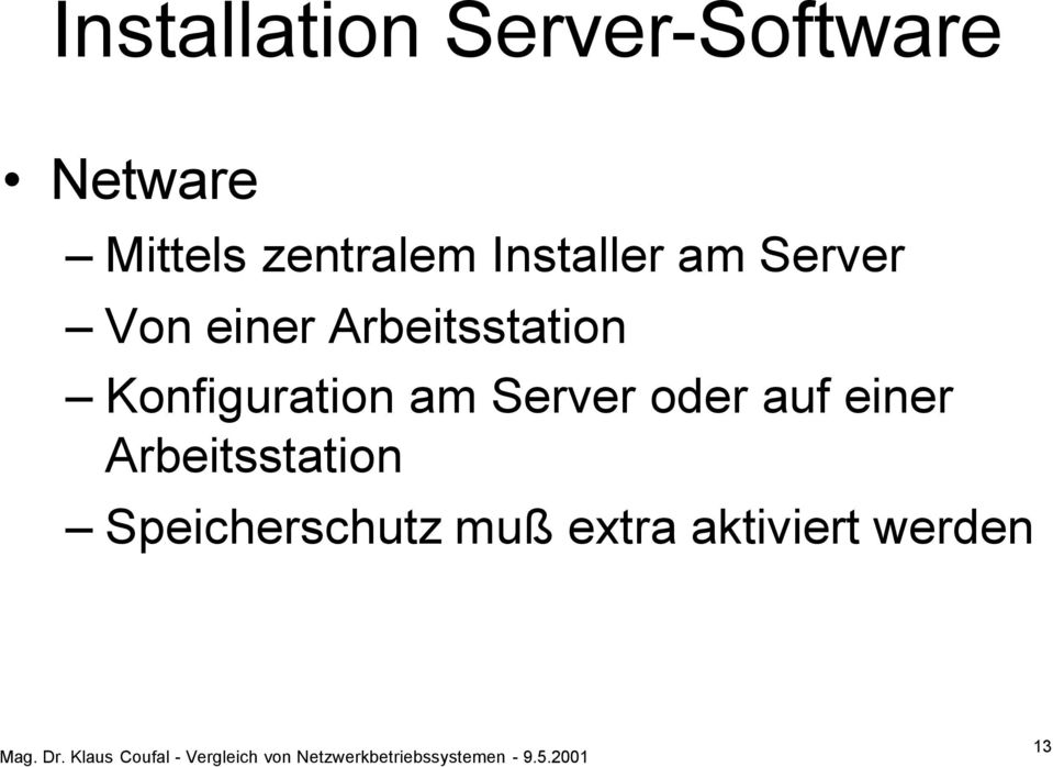 Arbeitsstation Konfiguration am Server oder auf