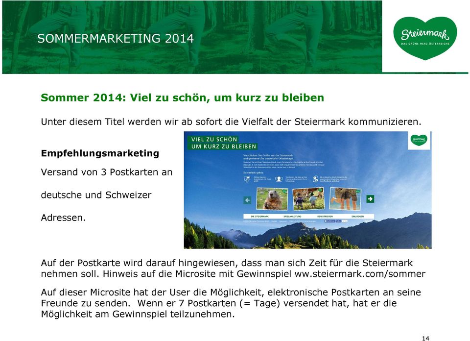 Auf der Postkarte wird darauf hingewiesen, dass man sich Zeit für die Steiermark nehmen soll. Hinweis auf die Microsite mit Gewinnspiel ww.
