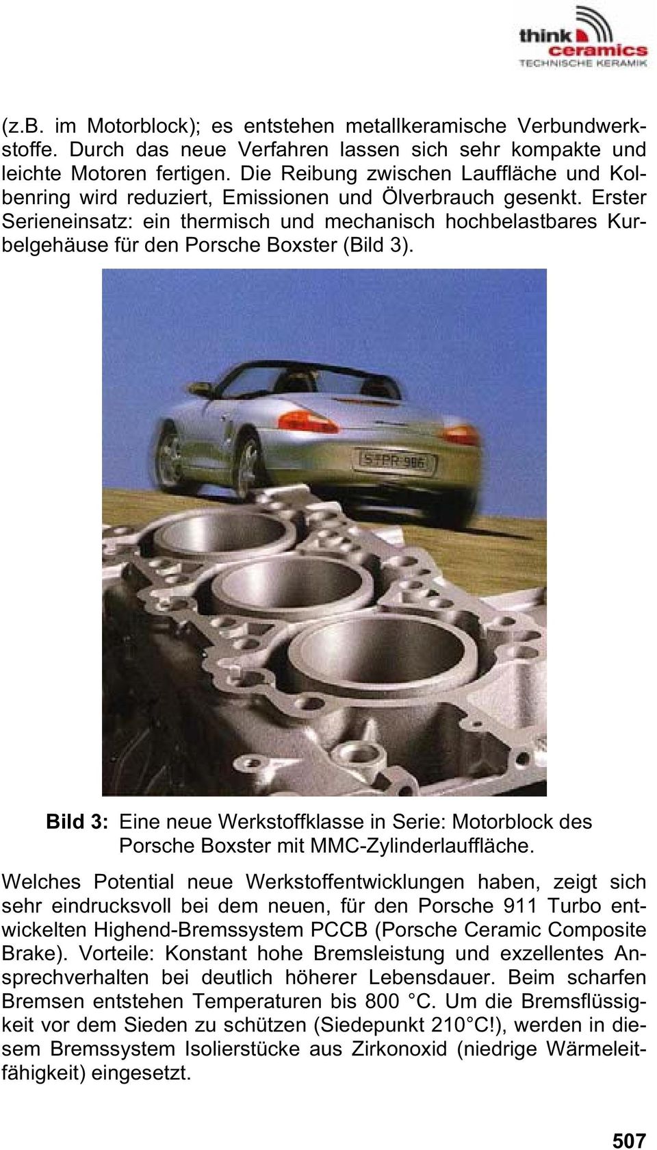 Erster Serieneinsatz: ein thermisch und mechanisch hochbelastbares Kurbelgehäuse für den Porsche Boxster (Bild 3).