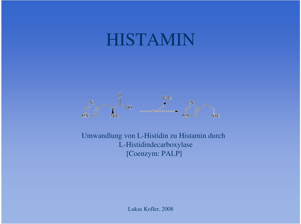 Histamin durch