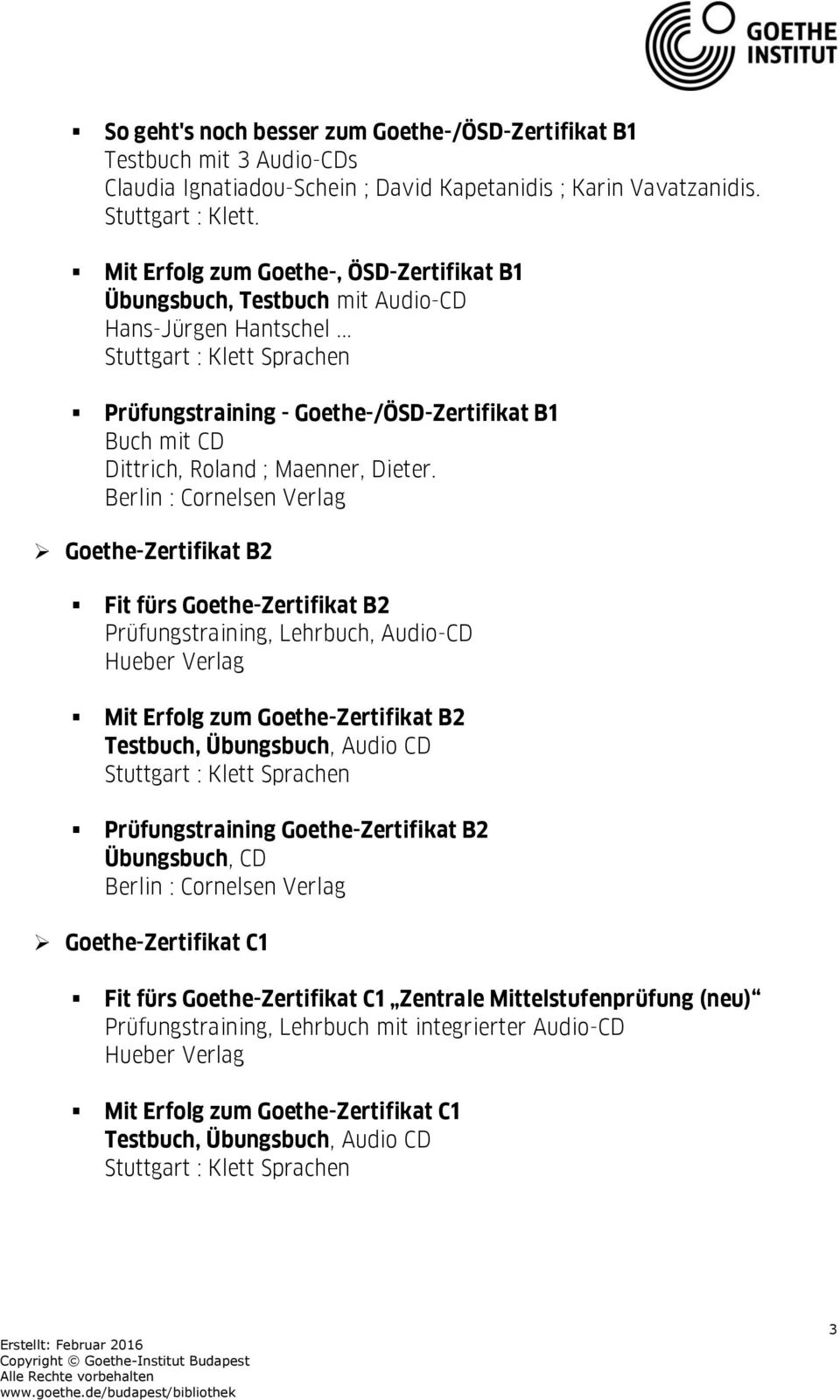 Goethe-Zertifikat B2 Fit fürs Goethe-Zertifikat B2 Prüfungstraining, Lehrbuch, Audio-CD Mit Erfolg zum Goethe-Zertifikat B2 Testbuch, Übungsbuch, Audio CD Prüfungstraining Goethe-Zertifikat B2
