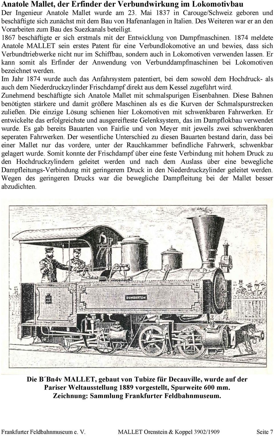1867 beschäftigte er sich erstmals mit der Entwicklung von Dampfmaschinen.