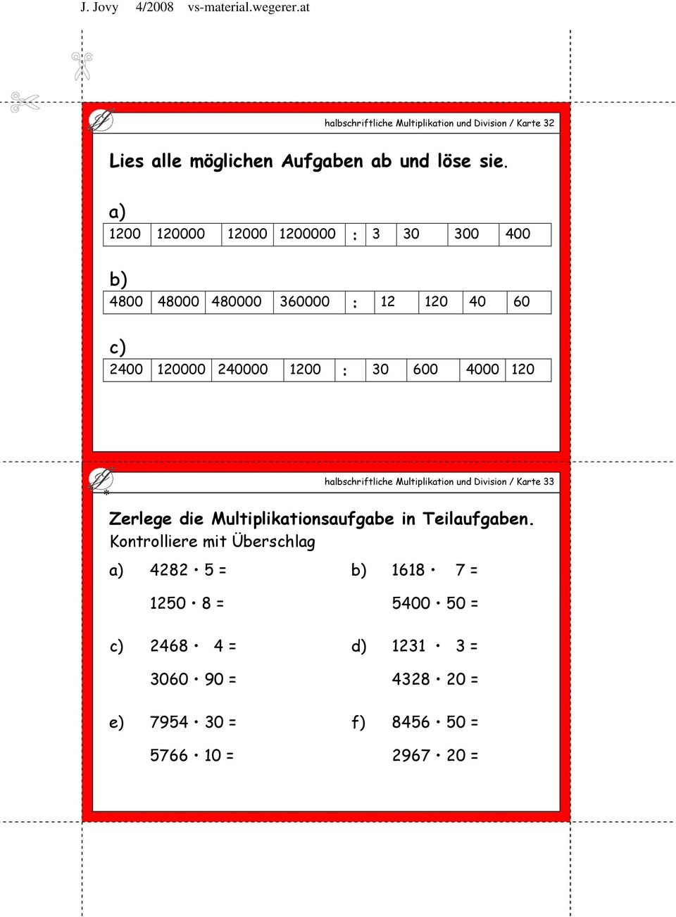 4000 120 halbschriftliche Multiplikation und Division / Karte 33 Zerlege die Multiplikationsaufgabe in Teilaufgaben.