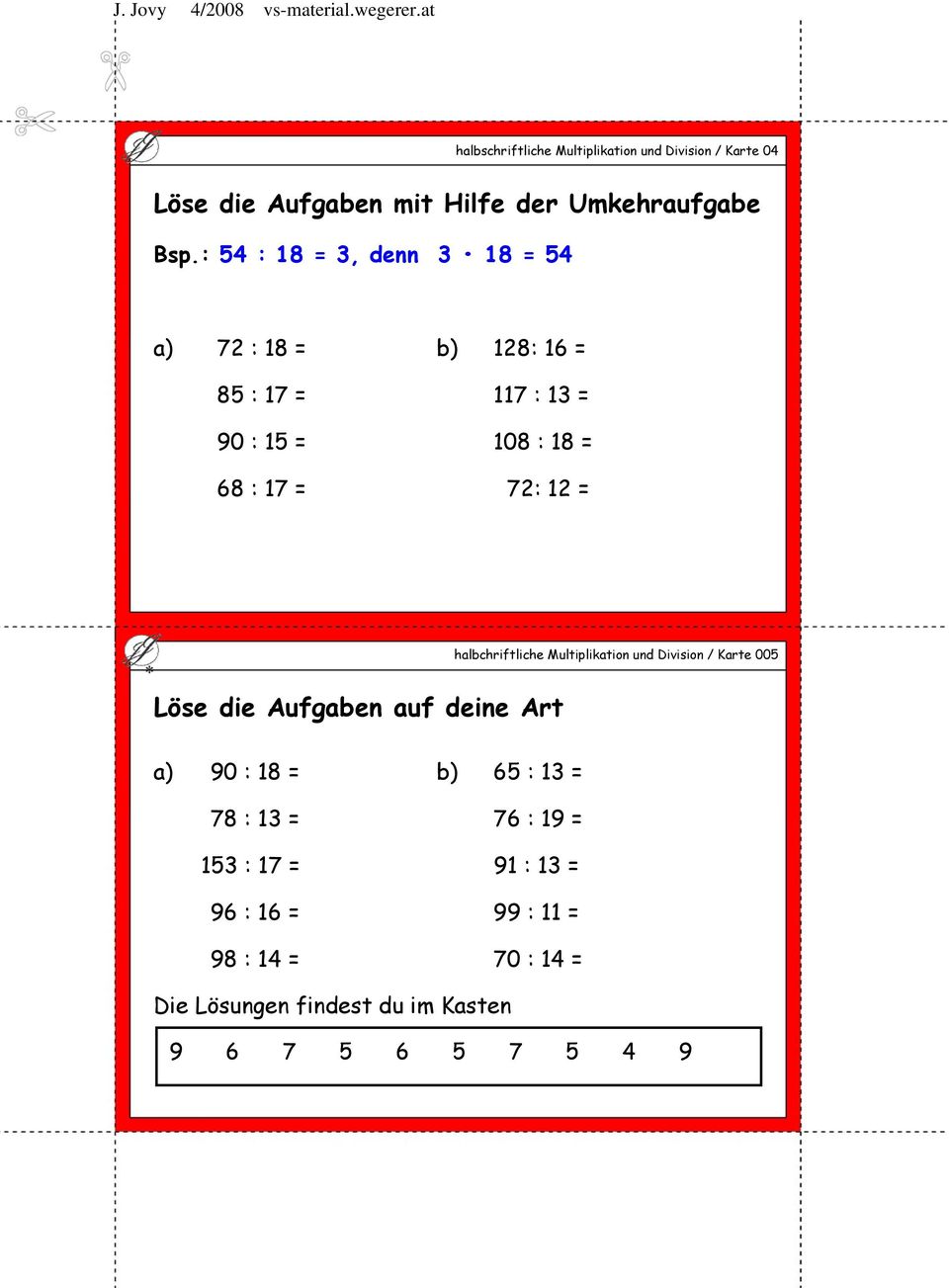 halbchriftliche Multiplikation und Division / Karte 005 Löse die Aufgaben auf deine Art a) 90 : 18 = b) 65 : 13 = 78