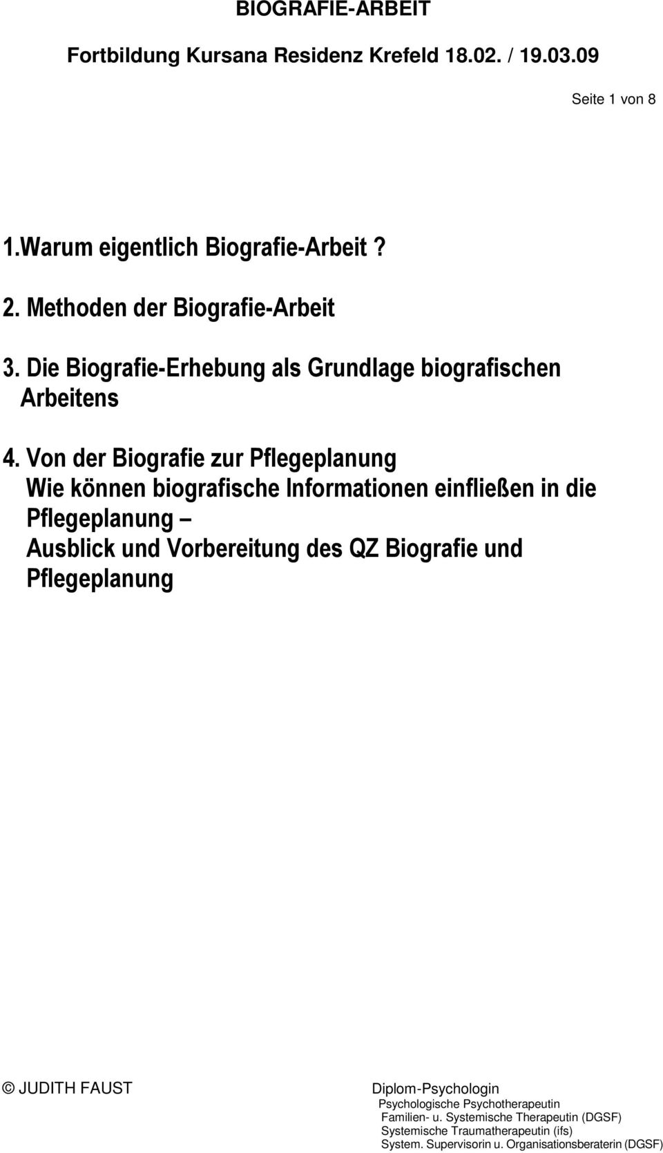 Die Biografie-Erhebung als Grundlage biografischen Arbeitens 4.
