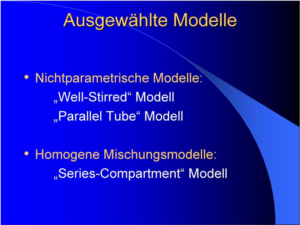 Well-Stirred Modell Parallel Tube