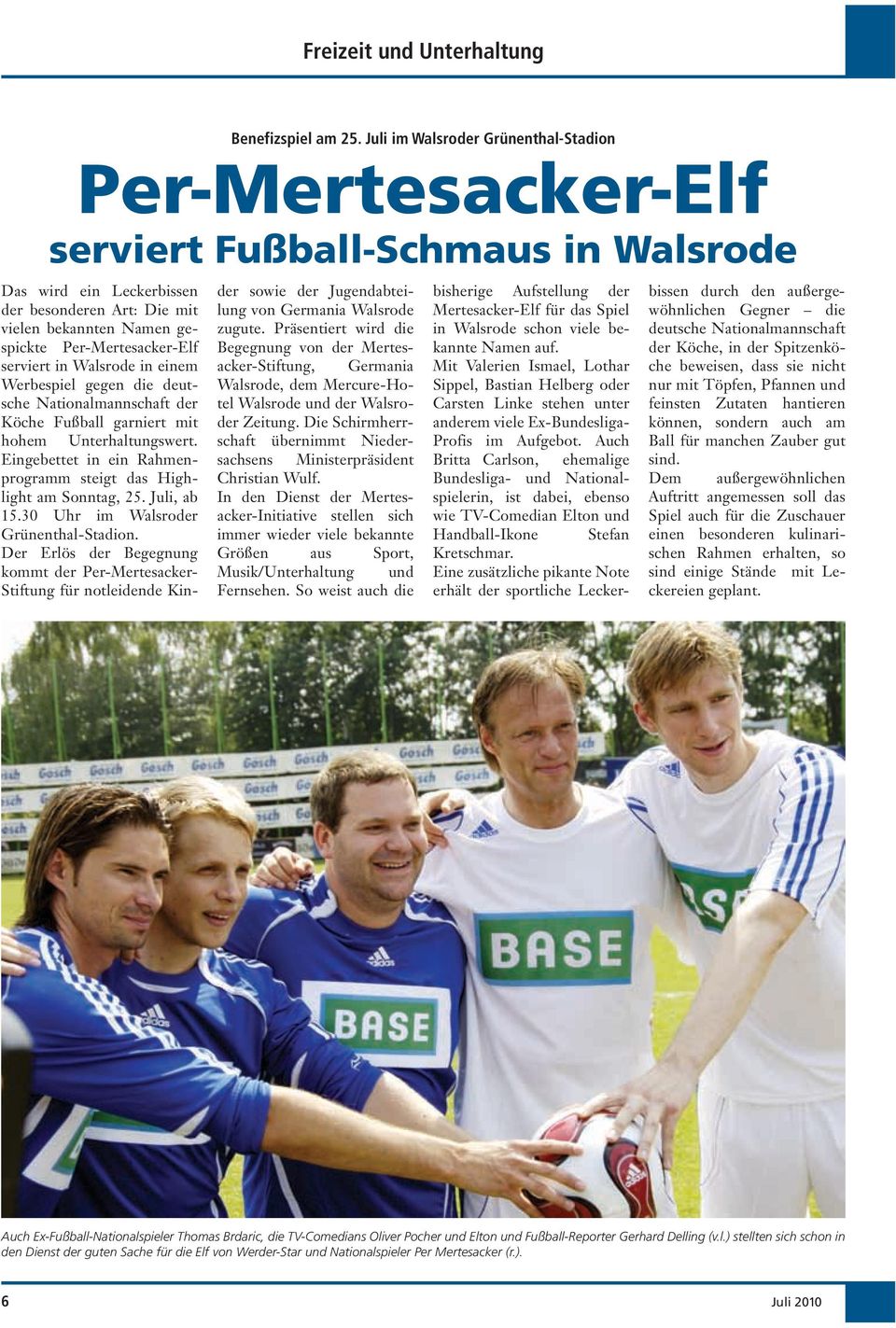 Per-Mertesacker-Elf serviert in Walsrode in einem Werbespiel gegen die deutsche Nationalmannschaft der Köche Fußball garniert mit hohem Unterhaltungswert.