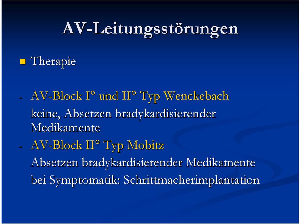 Medikamente - AV-Block II Typ Mobitz Absetzen