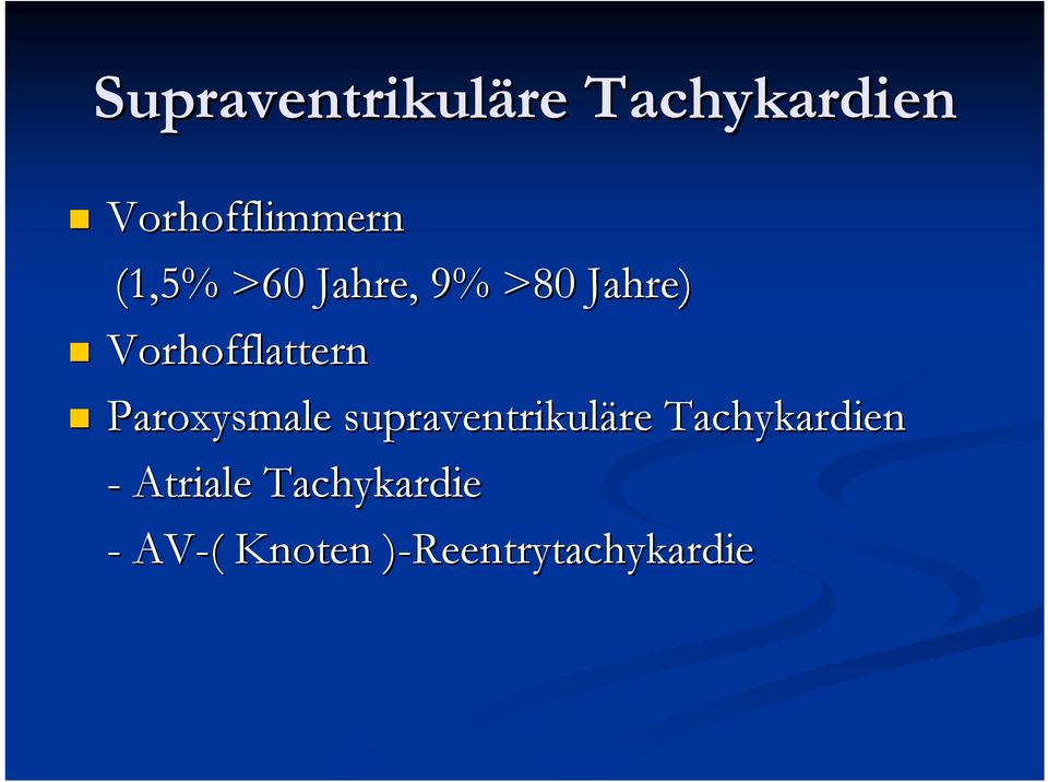 Paroxysmale supraventrikuläre Tachykardien -