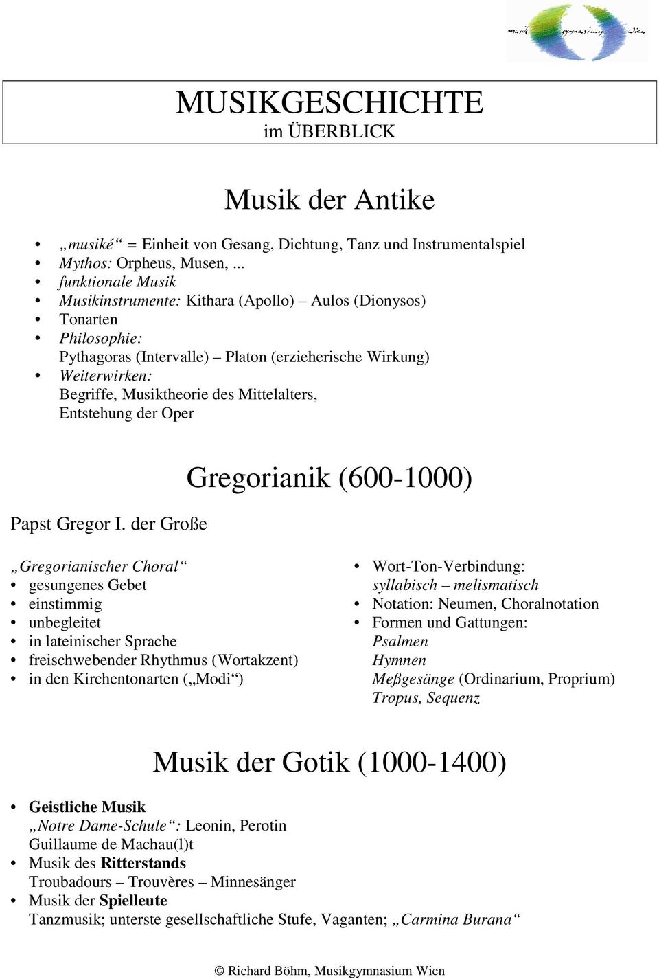 Mittelalters, Entstehung der Oper Papst Gregor I.