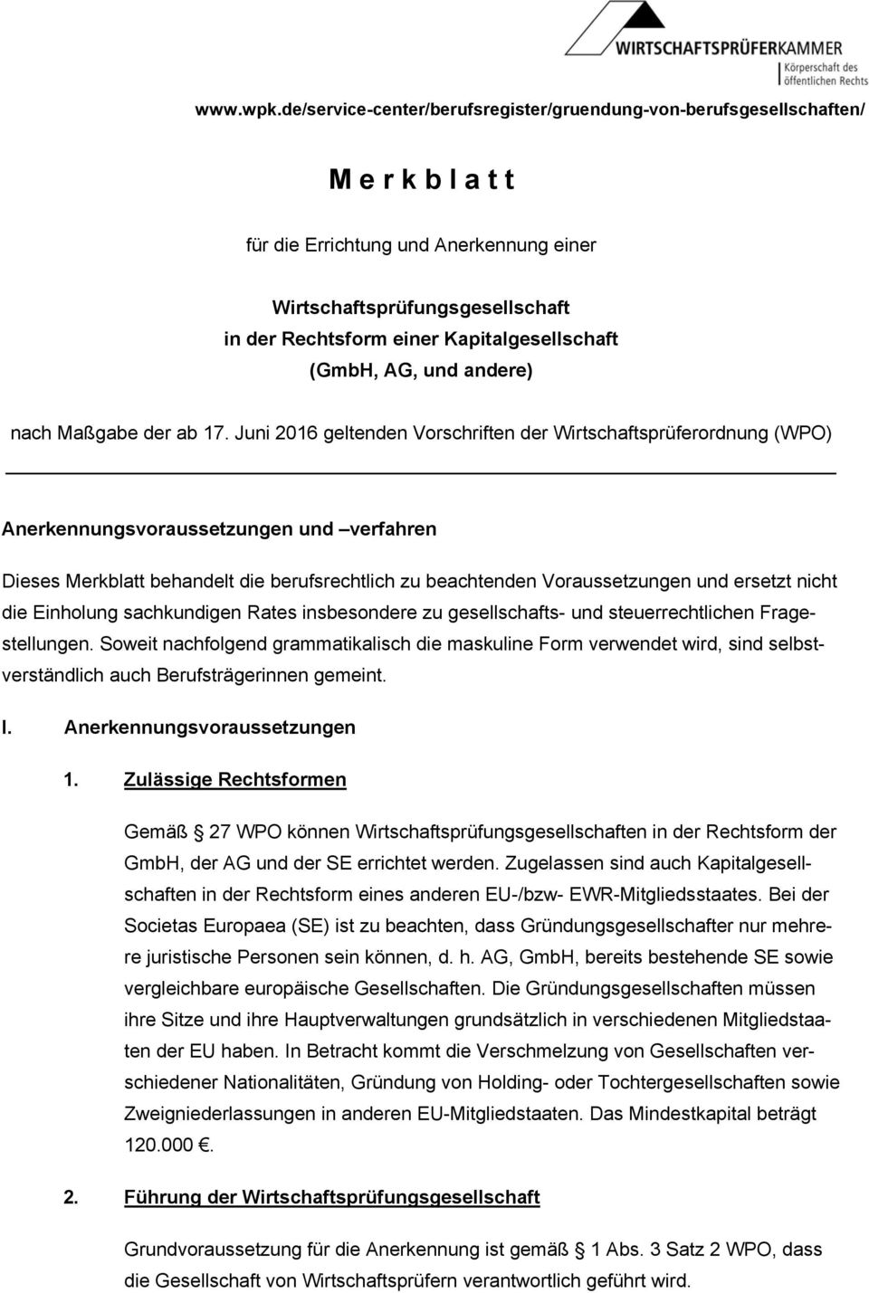Kapitalgesellschaft (GmbH, AG, und andere) nach Maßgabe der ab 17.