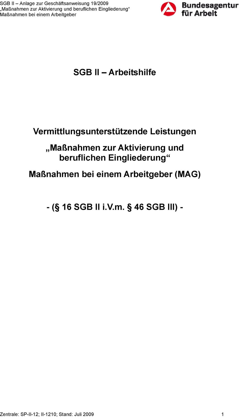 beruflichen Eingliederung (MAG) - ( 16 SGB II i.v.