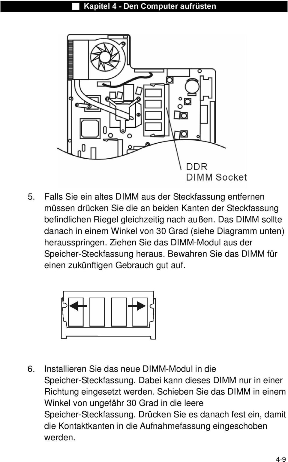 Bewahren Sie das DIMM für einen zukünftigen Gebrauch gut auf. 6. Installieren Sie das neue DIMM-Modul in die Speicher-Steckfassung.