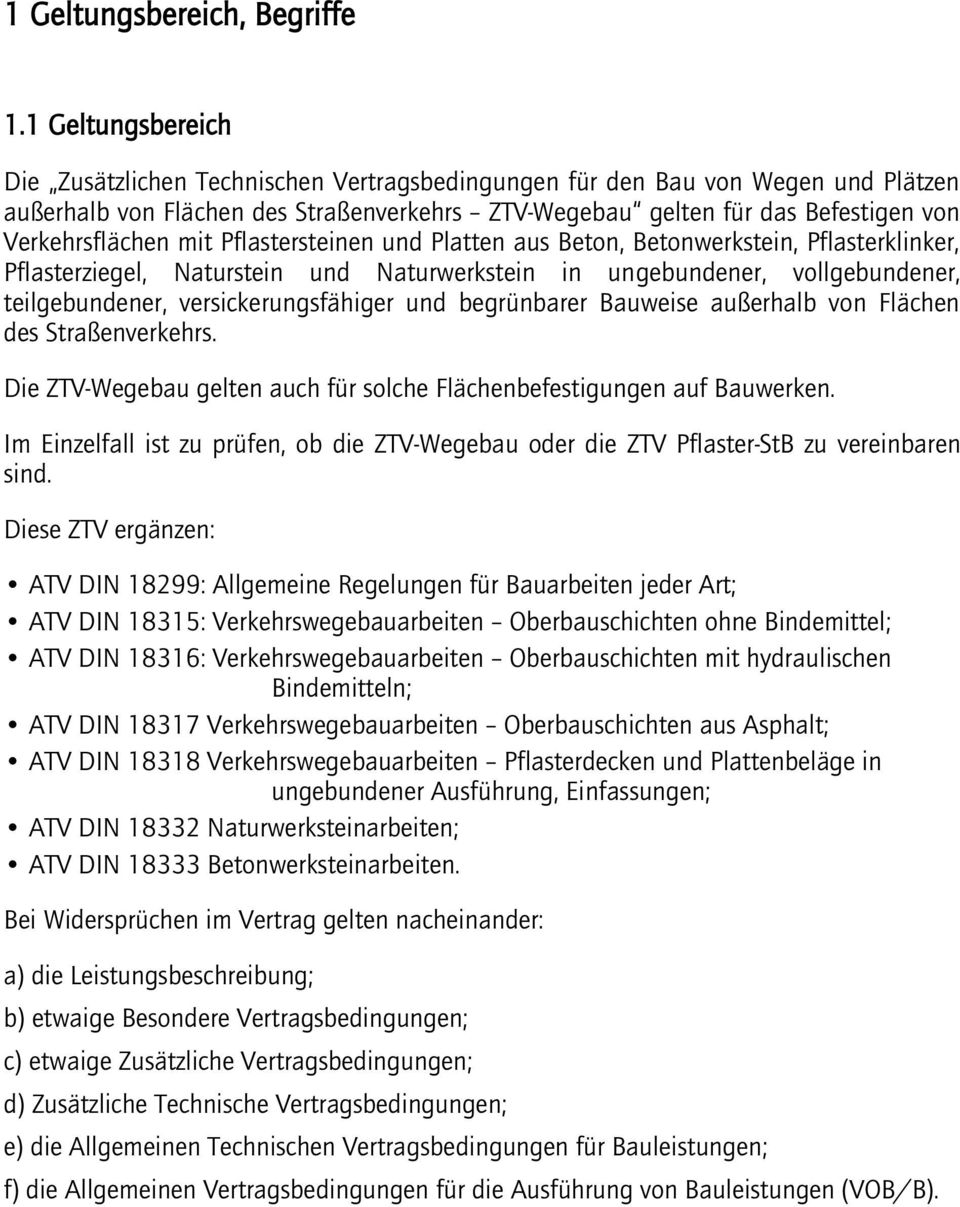 Verkehrsflächen mit Pflastersteinen und Platten aus Beton, Betonwerkstein, Pflasterklinker, Pflasterziegel, Naturstein und Naturwerkstein in ungebundener, vollgebundener, teilgebundener,