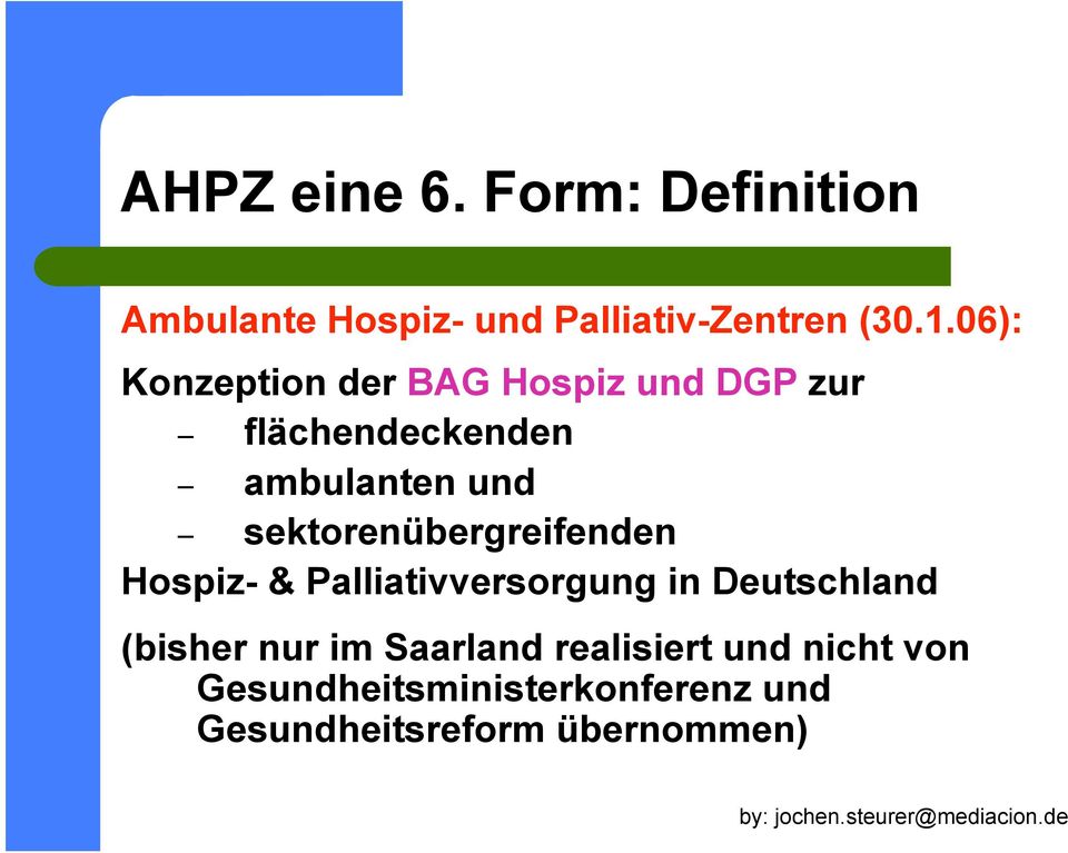 sektorenübergreifenden Hospiz- & Palliativversorgung in Deutschland (bisher nur im