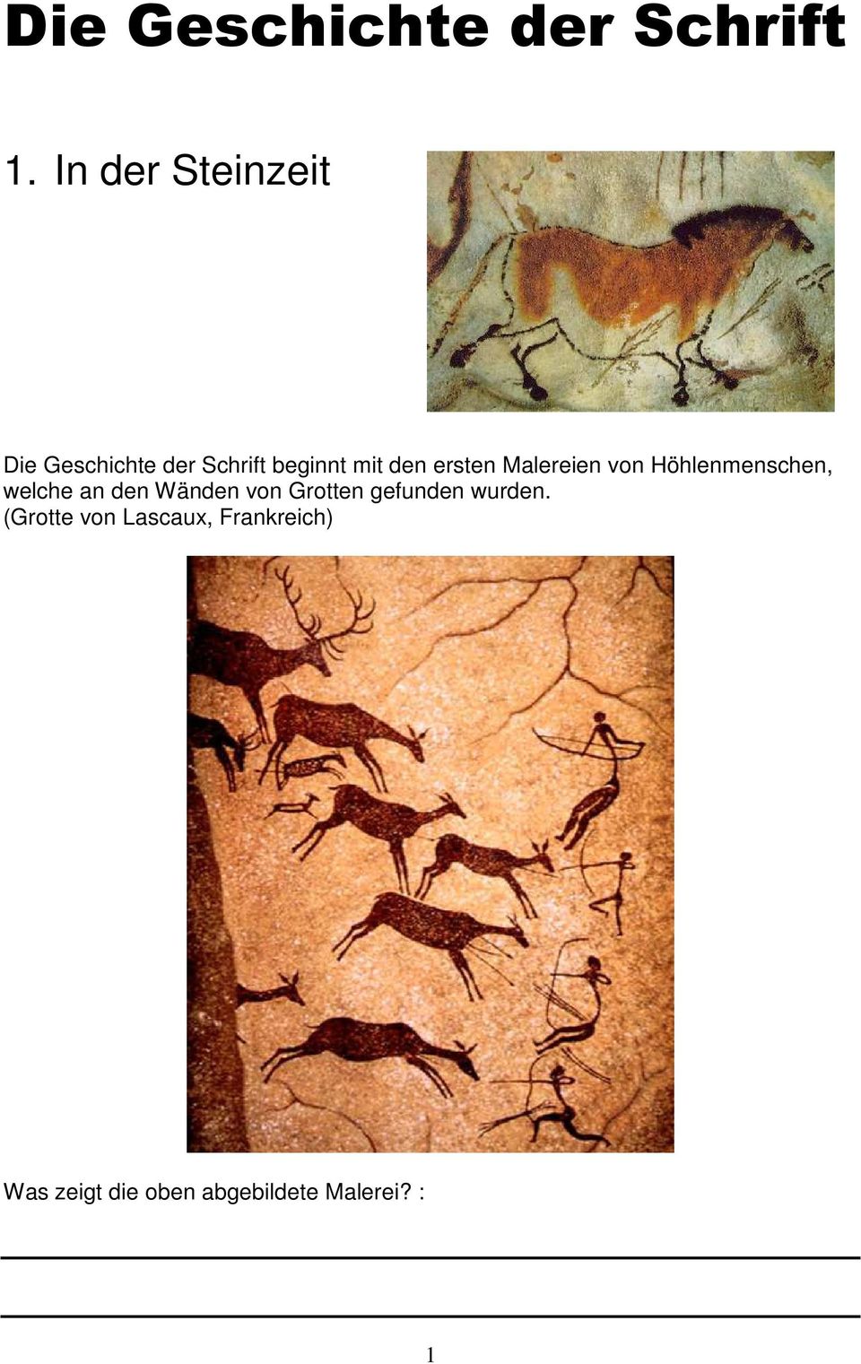 ersten Malereien von Höhlenmenschen, welche an den Wänden von