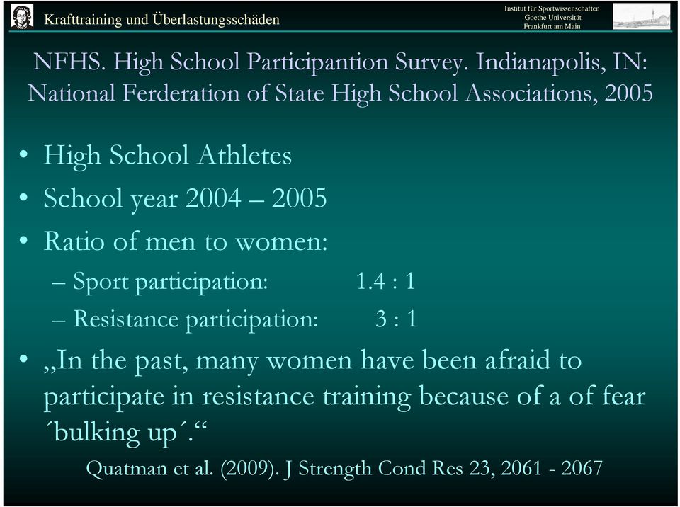 2004 2005 Ratio of men to women: Sport participation: 1.