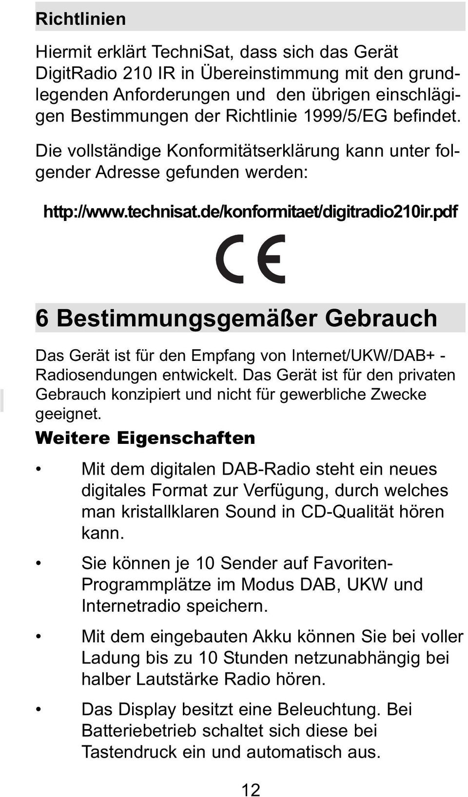 pdf 6 Bestimmungsgemäßer Gebrauch Das Gerät ist für den Empfang von Internet/UKW/DAB+ - Radiosendungen entwickelt.