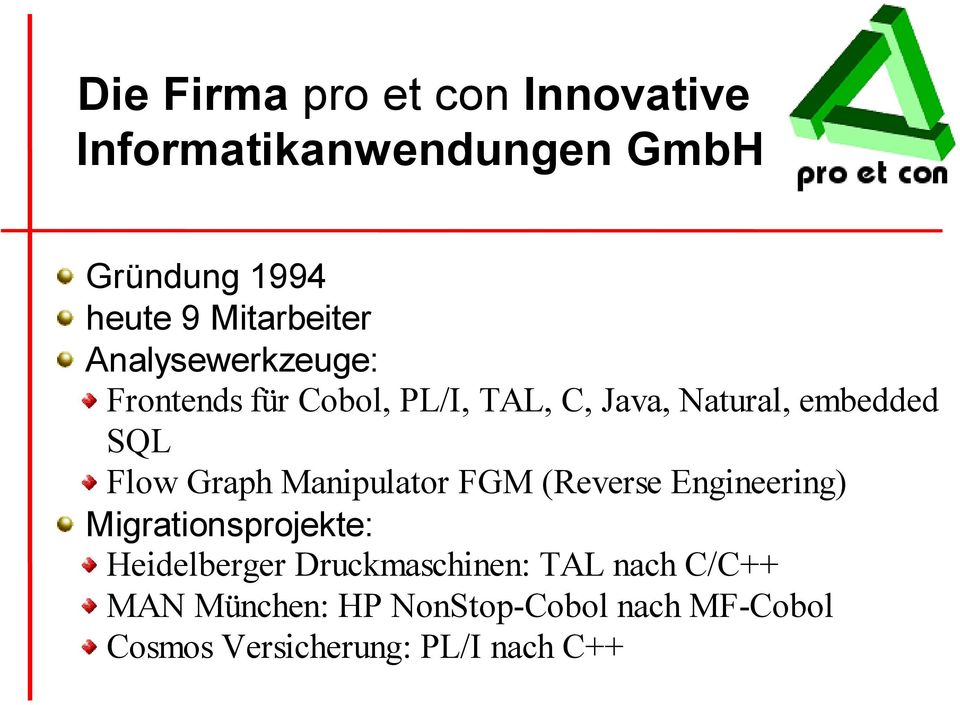 Manipulator FGM (Reverse Engineering) Migrationsprojekte: Heidelberger Druckmaschinen: TAL