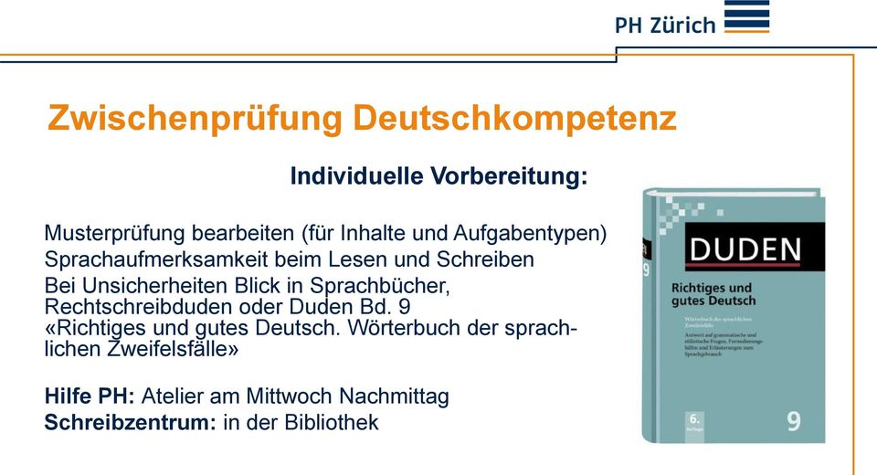 Blick in Sprachbücher, Rechtschreibduden oder Duden Bd. 9 «Richtiges und gutes Deutsch.
