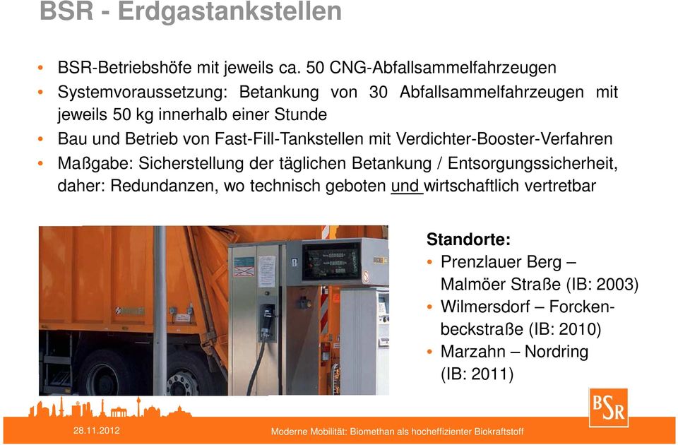 Bau und Betrieb von Fast-Fill-Tankstellen mit Verdichter-Booster-Verfahren Maßgabe: Sicherstellung der täglichen Betankung /