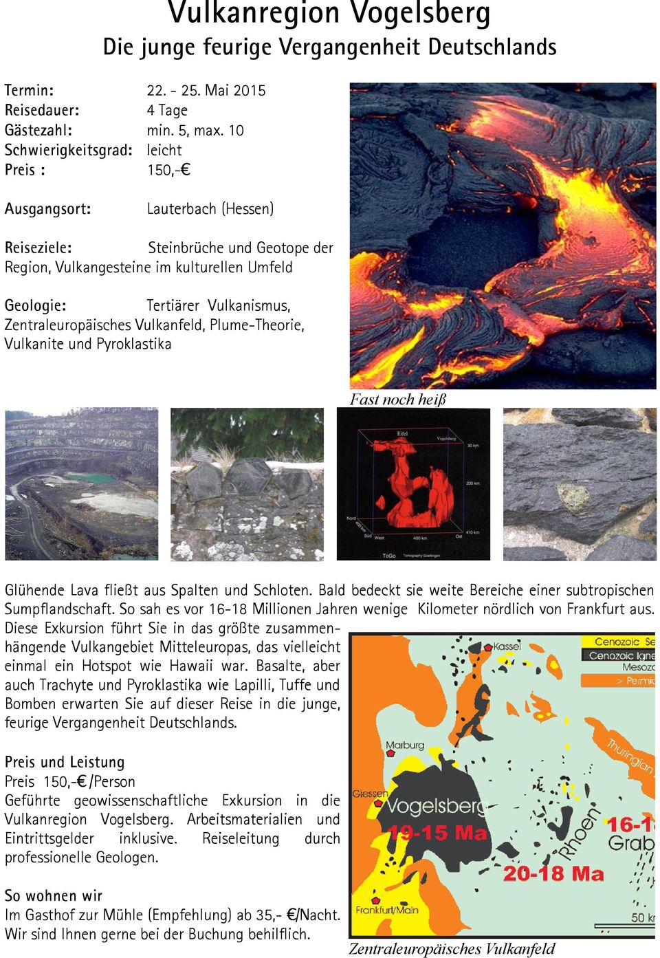 Vulkanite und Pyroklastika Fast noch heiß Glühende Lava fließt aus Spalten und Schloten. Bald bedeckt sie weite Bereiche einer subtropischen Sumpflandschaft.