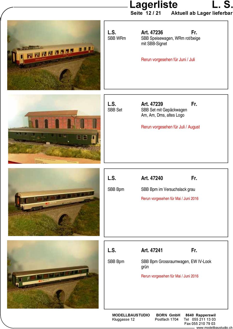 SBB Set SBB Set mit Gepäckwagen Am, Am, Dms, altes Logo Rerun vorgesehen für Juli / August L.S. Art. 47240 Fr.