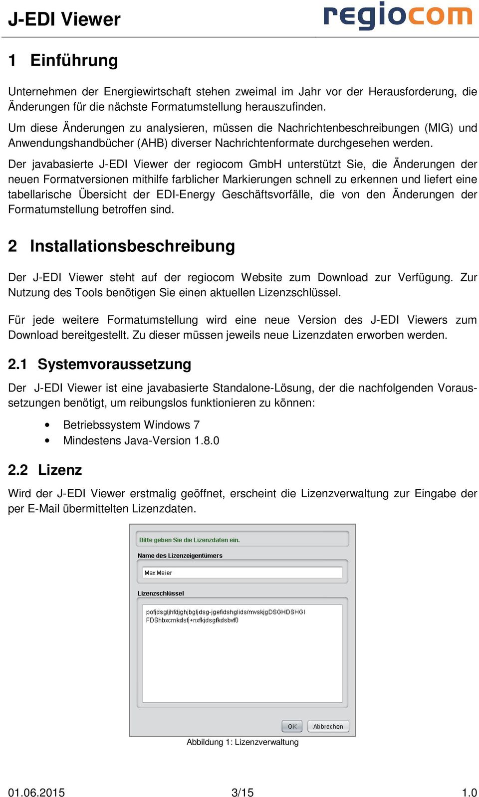Der javabasierte J-EDI Viewer der regiocom GmbH unterstützt Sie, die Änderungen der neuen Formatversionen mithilfe farblicher Markierungen schnell zu erkennen und liefert eine tabellarische Übersicht