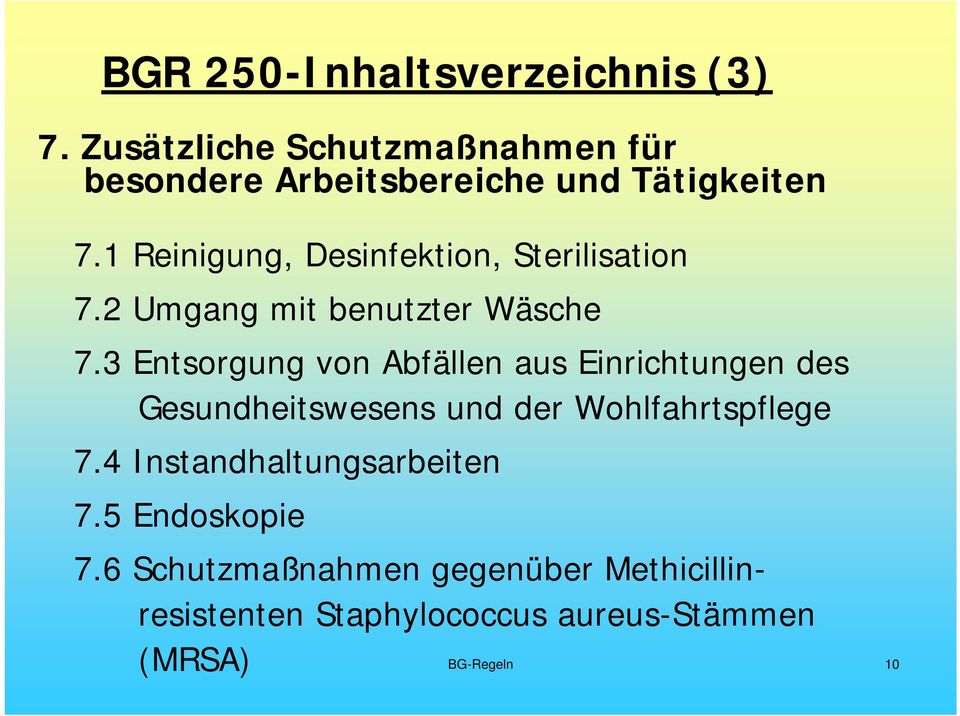 3 Entsorgung von Abfällen aus Einrichtungen des Gesundheitswesens und der Wohlfahrtspflege 7.