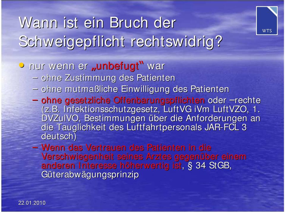 Offenbarungspflichten oder rechte (z.b. Infektionsschutzgesetz, LuftVG ivm LuftVZO, 1.