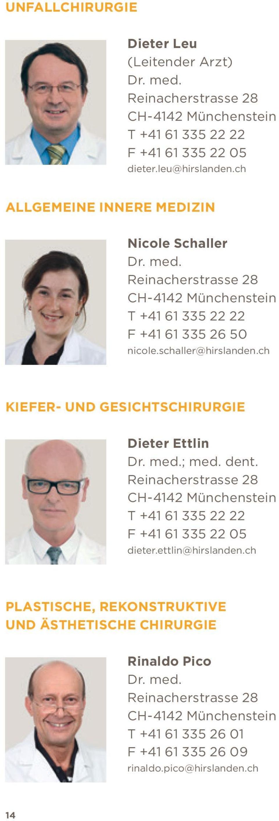 ch KIEFER- UND GESICHTSCHIRURGIE Dieter Ettlin ; med. dent. dieter.ettlin@hirslanden.