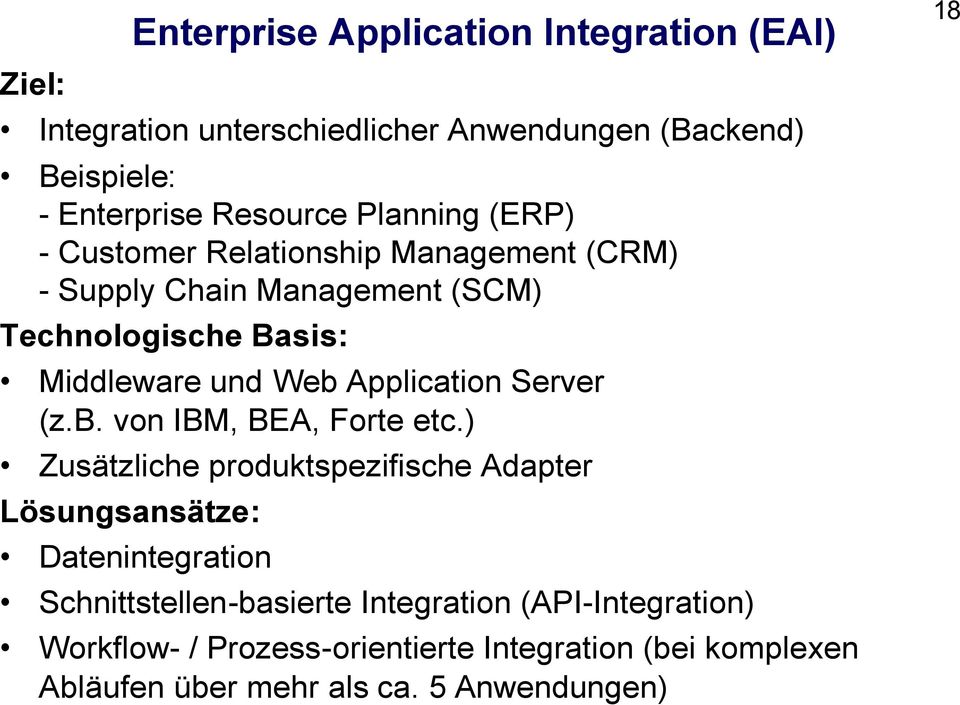 Application Server (z.b. von IBM, BEA, Forte etc.
