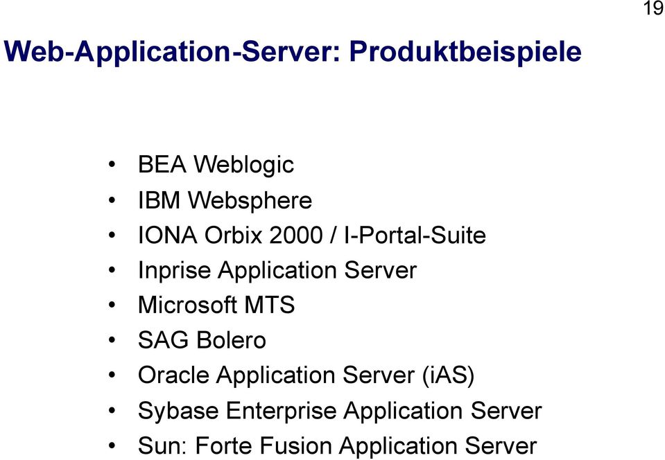 Server Microsoft MTS SAG Bolero Oracle Application Server (ias)