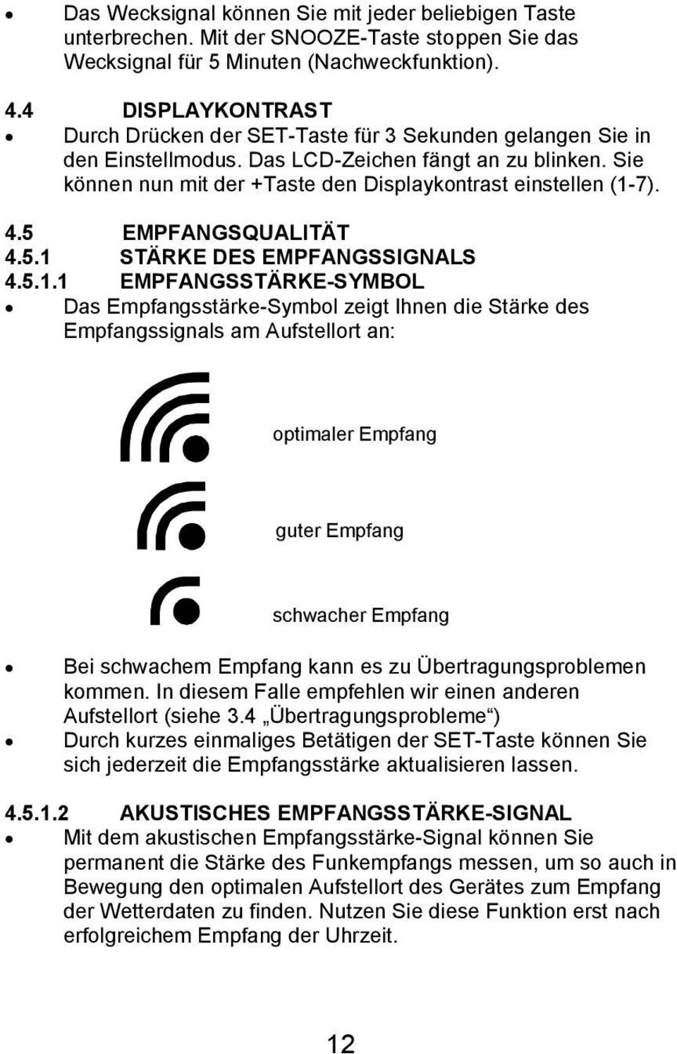 4.5 EMPFANGSQUALITÄT 4.5.1 