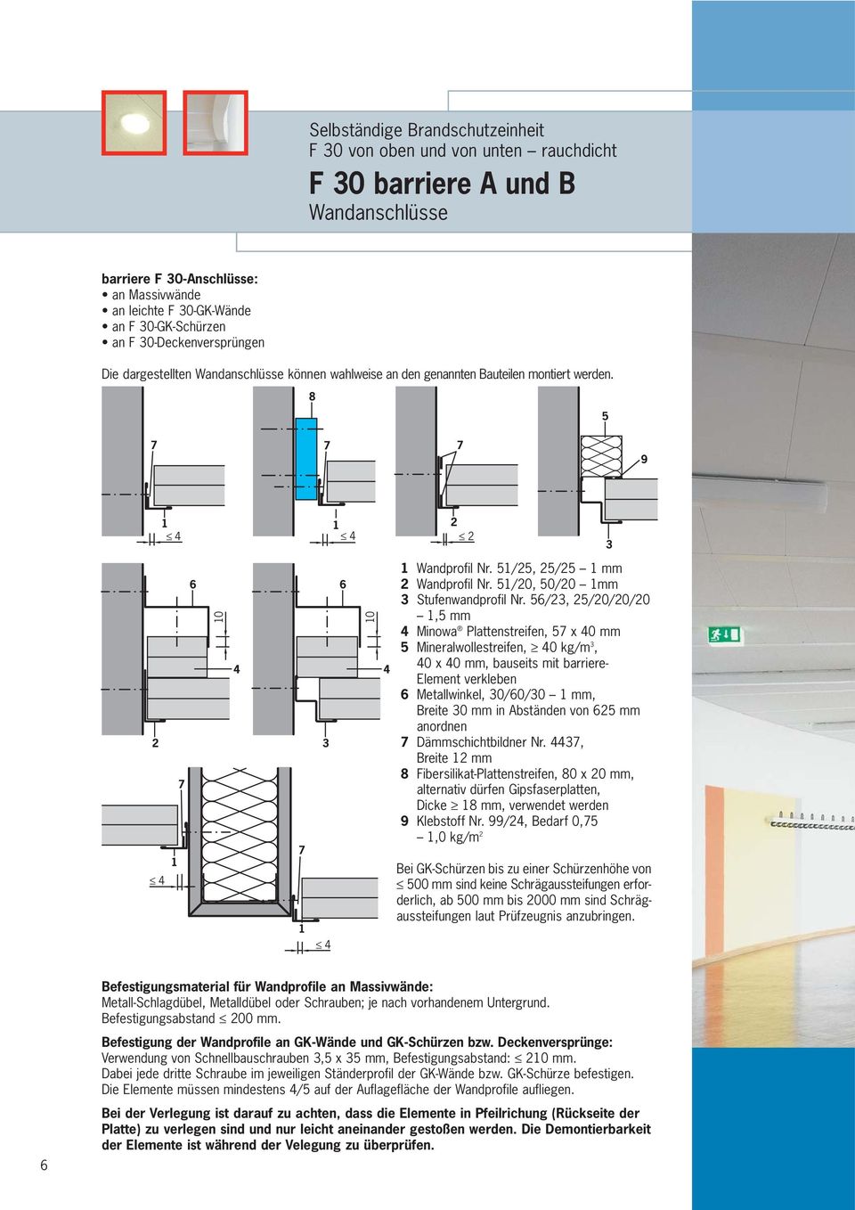 /, /0/0/0, mm Minowa Plattenstreifen, x 0 mm Mineralwollestreifen, 0 kg/m, 0 x 0 mm, bauseits mit barriere- Element verkleben Metallwinkel, 0/0/0 mm, Breite 0 mm in Abständen von mm anordnen