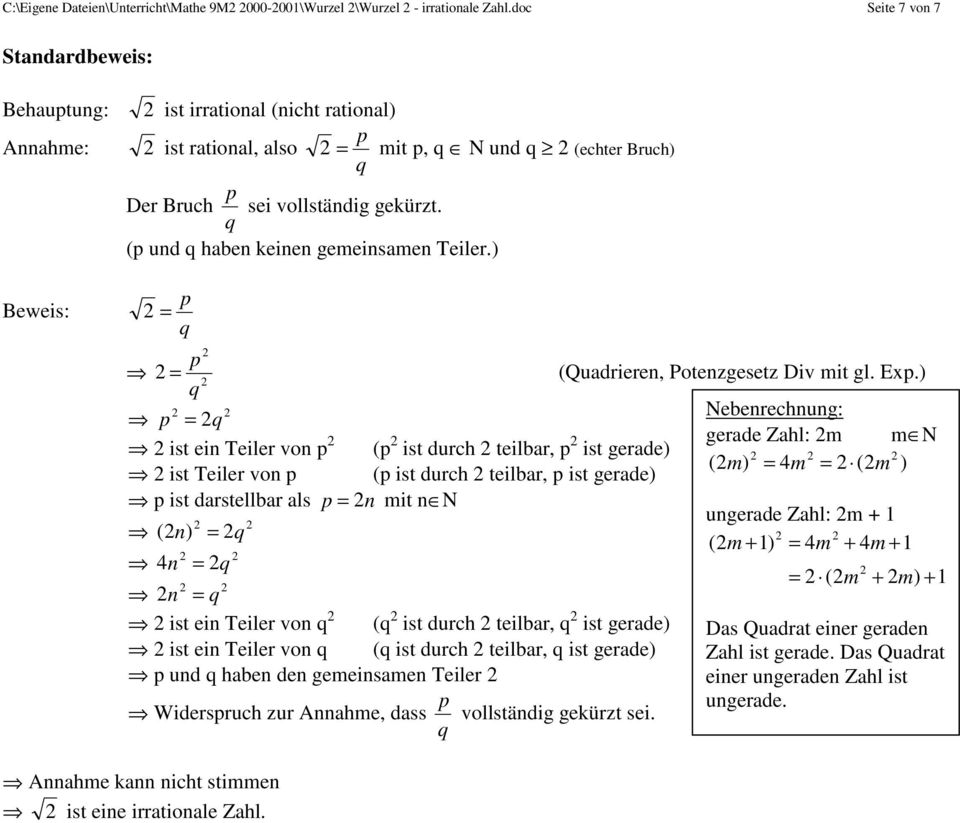 ( und haben keinen gemeinsamen Teiler.) Beweis: = = (Quadrieren, Potenzgesetz Div mit gl. Ex.