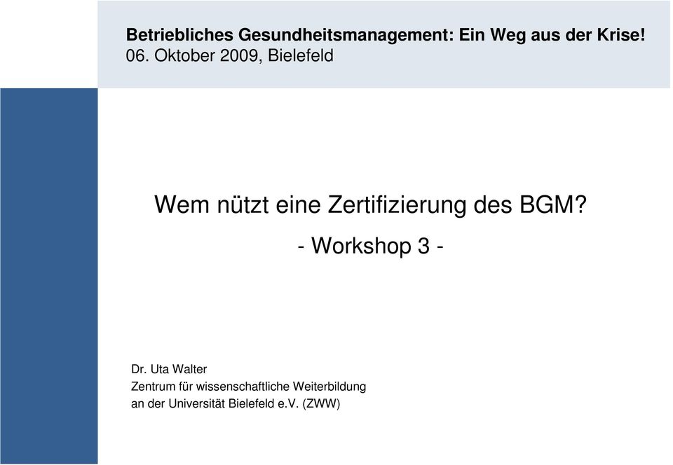 des BGM? - Workshop 3 - Dr.