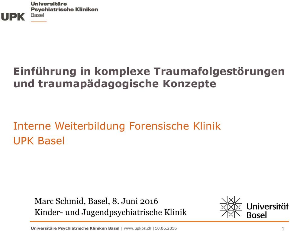 Forensische Klinik UPK Basel Marc Schmid, Basel, 8.