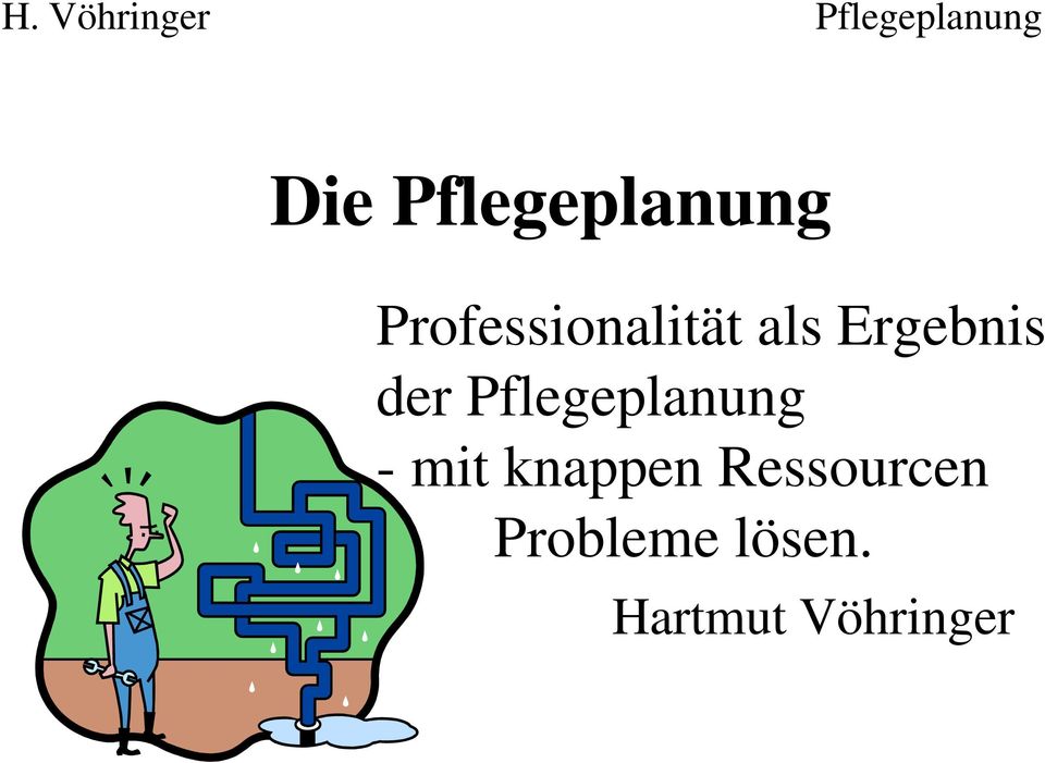 Die Pflegeplanung Professionalitat Als Ergebnis Der Pflegeplanung Mit Knappen Ressourcen Probleme Losen Hartmut Vohringer Pdf Kostenfreier Download