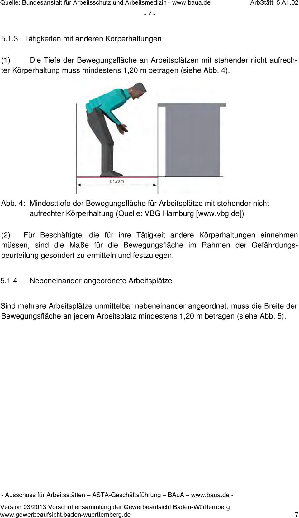 4). Abb. 4: Mindesttiefe der Bewegungsfläche für Arbeitsplätze mit stehender nicht aufrechter Körperhaltung (Quelle: VBG Hamburg [www.vbg.