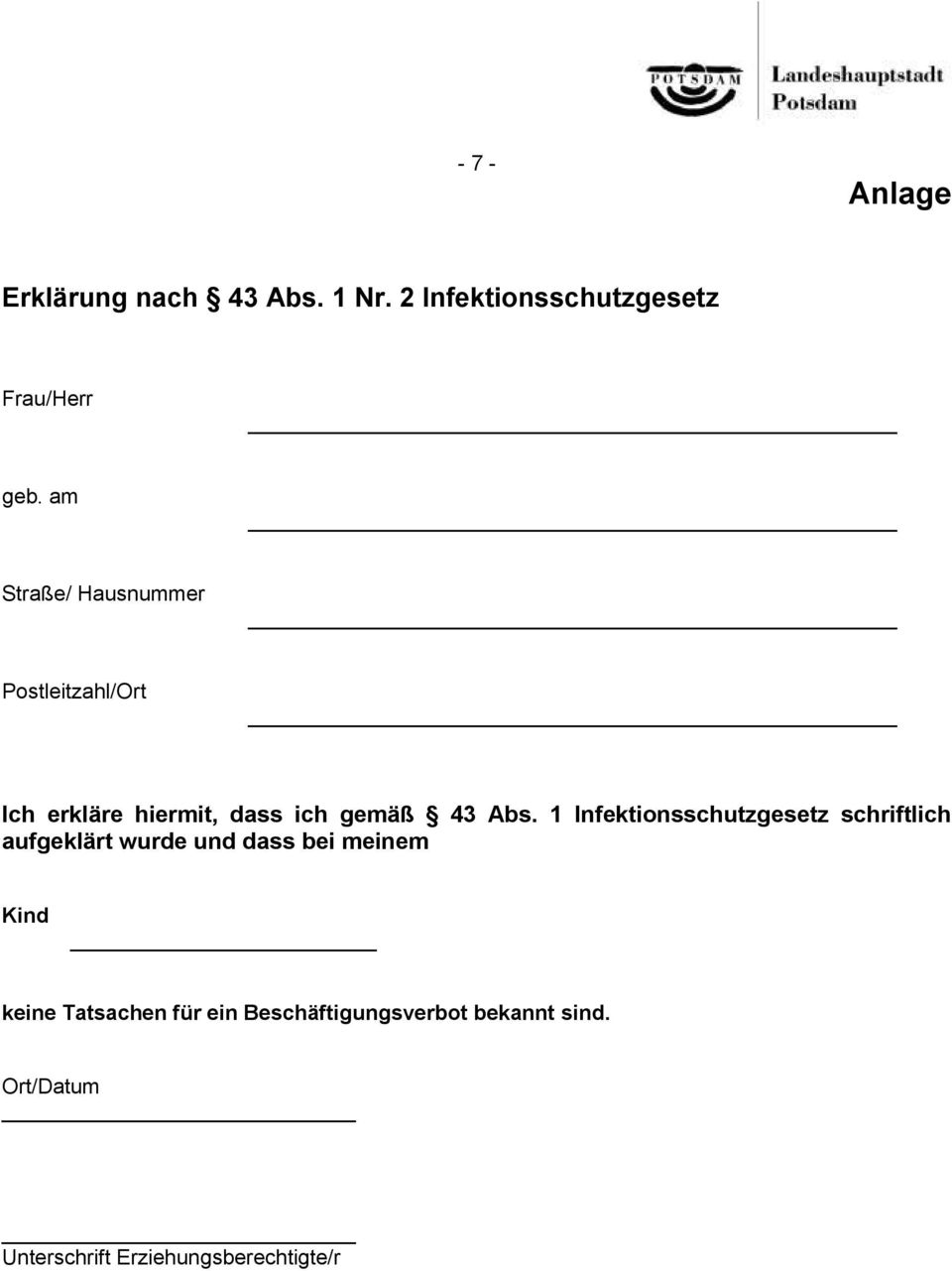 1 Infektionsschutzgesetz schriftlich aufgeklärt wurde und dass bei meinem Kind keine