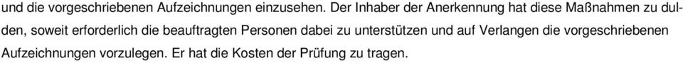 erforderlich die beauftragten Personen dabei zu unterstützen und auf