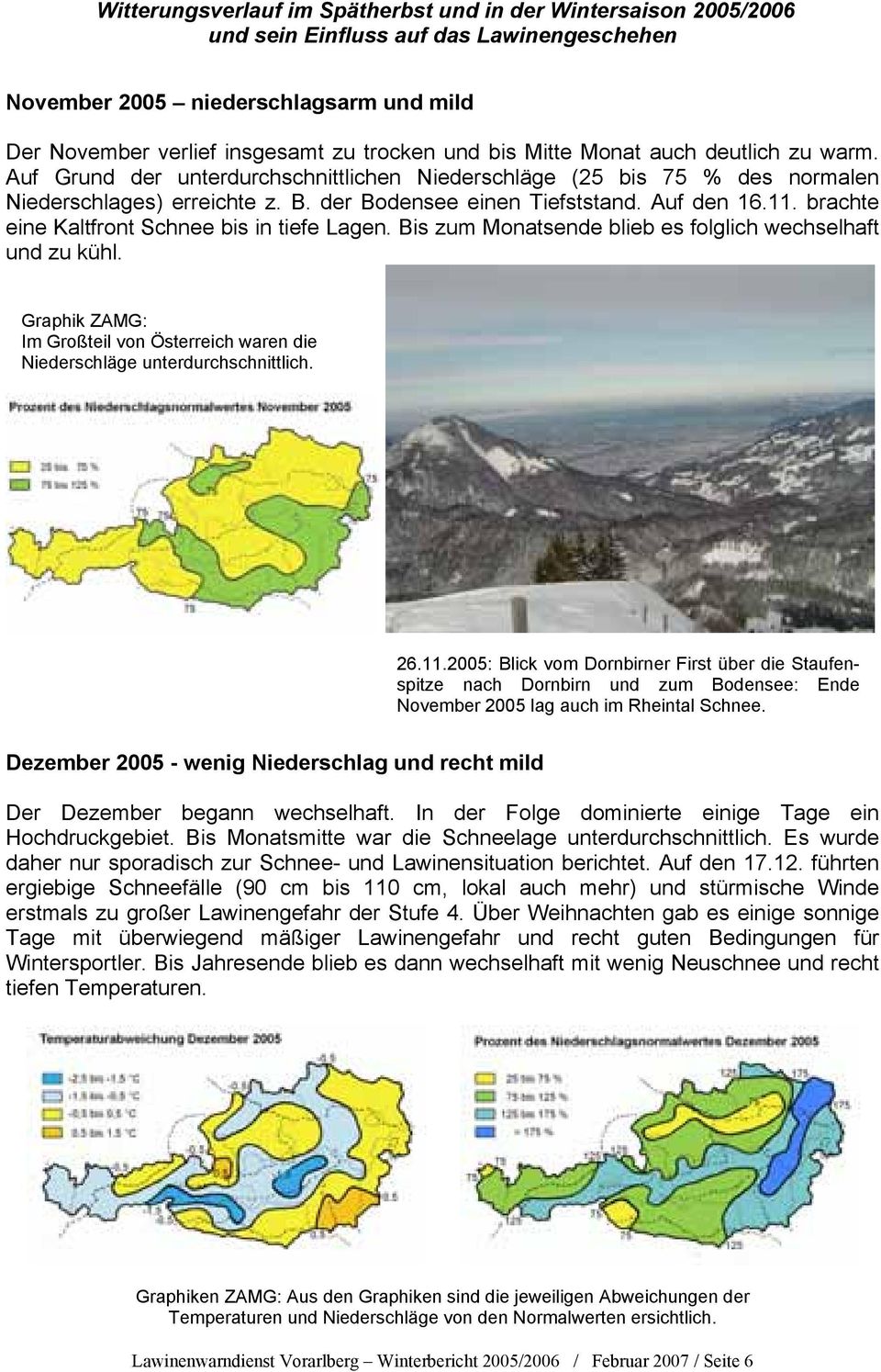 brachte eine Kaltfront Schnee bis in tiefe Lagen. Bis zum Monatsende blieb es folglich wechselhaft und zu kühl. Graphik ZAMG: Im Großteil von Österreich waren die Niederschläge unterdurchschnittlich.