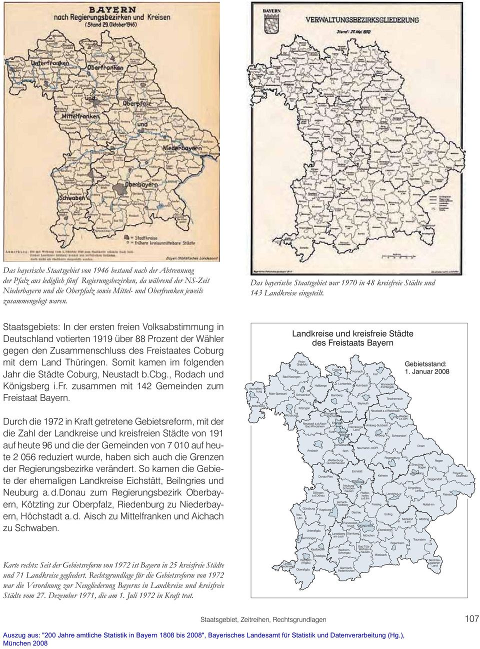 Staatsgebiets: In der ersten freien Volksabstimmung in Deutschland votierten 1919 über 88 Prozent der Wähler gegen den Zusammenschluss des Freistaates Coburg mit dem Land Thüringen.