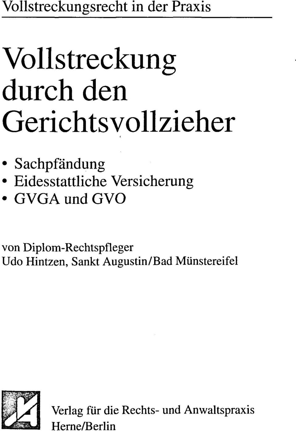 und GVO von Diplom-Rechtspfleger Udo Hintzen, Sankt Augustin/Bad