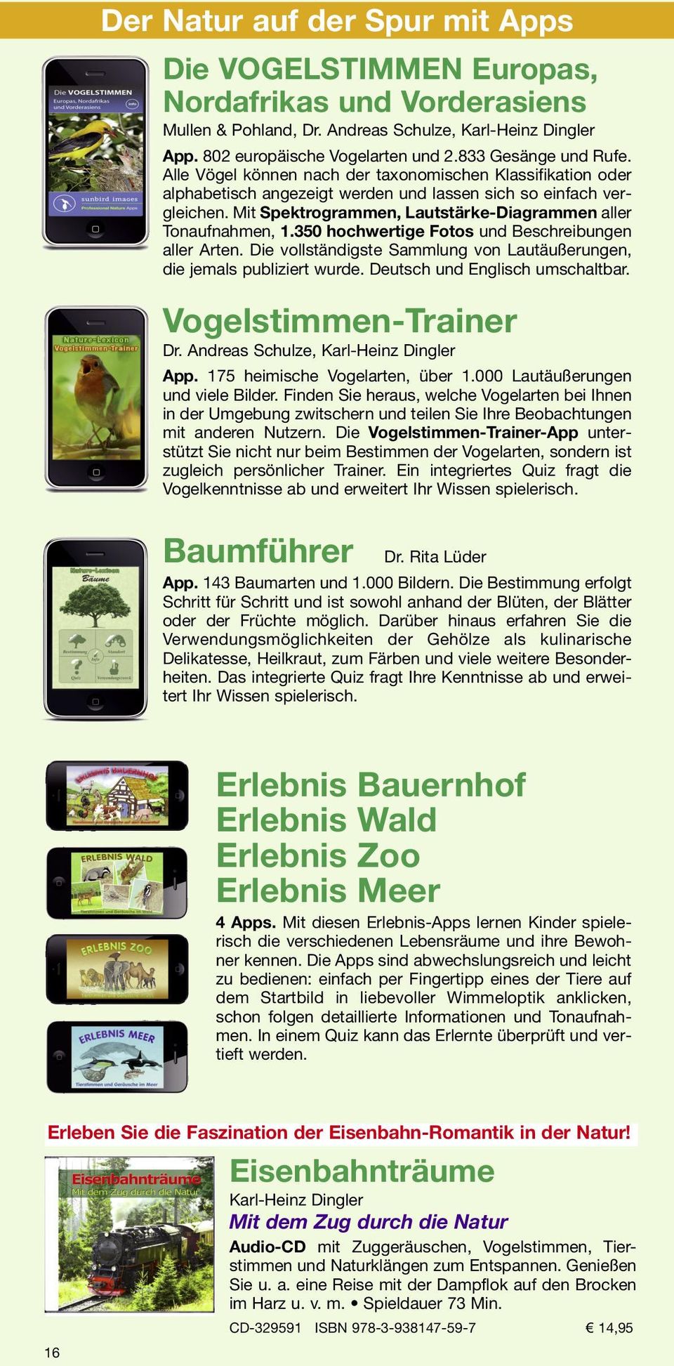 350 hochwertige Fotos und Beschreibungen aller Arten. Die vollständigste Sammlung von Lautäußerungen, die jemals publiziert wurde. Deutsch und Englisch umschaltbar. Vogelstimmen-Trainer Dr.