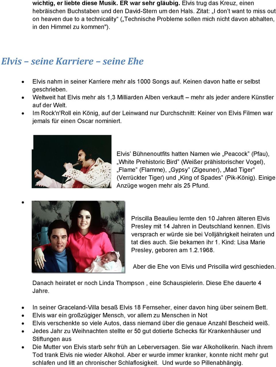 Elvis seine Karriere seine Ehe Elvis nahm in seiner Karriere mehr als 1000 Songs auf. Keinen davon hatte er selbst geschrieben.