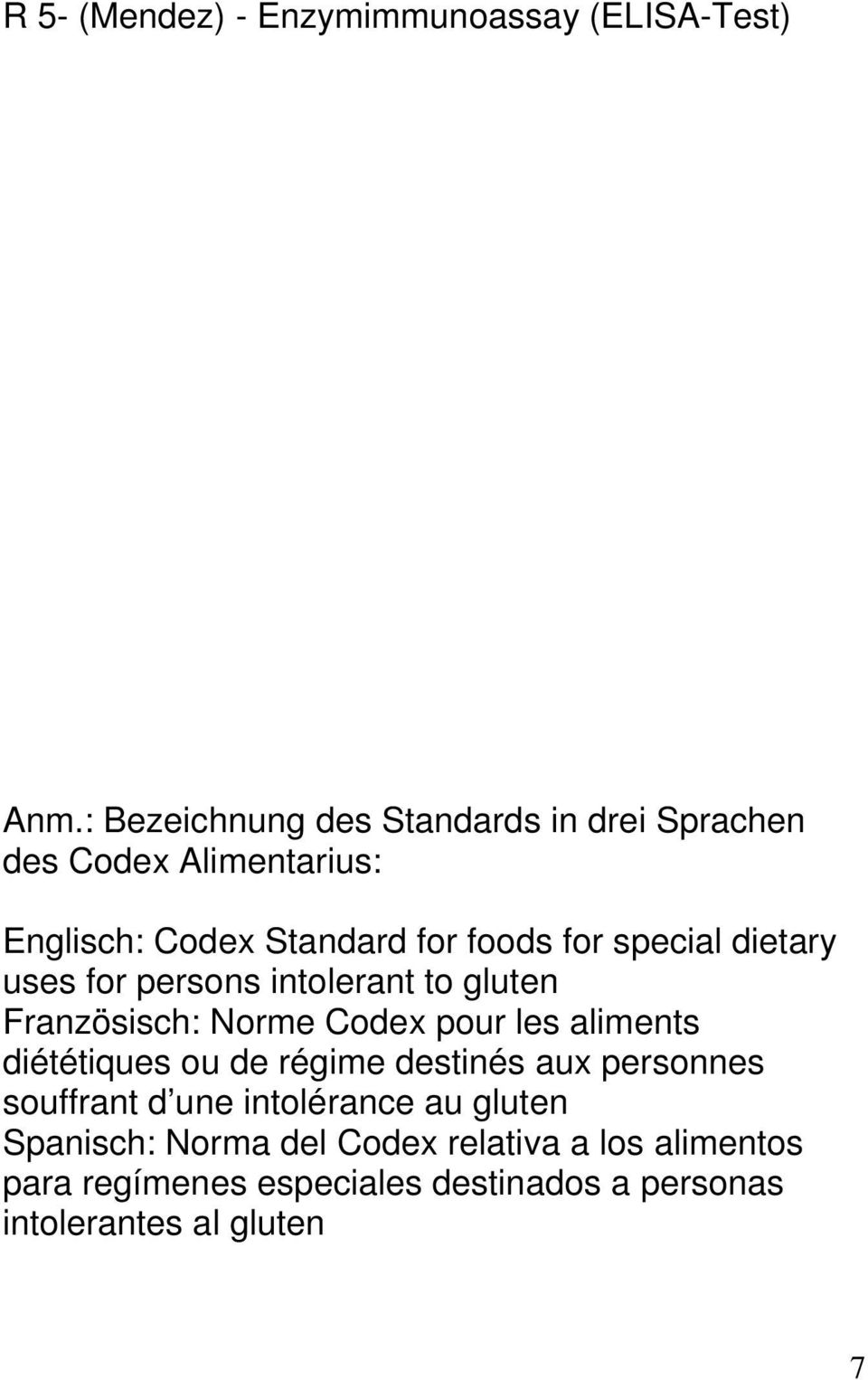 dietary uses for persons intolerant to gluten Französisch: Norme Codex pour les aliments diététiques ou de régime