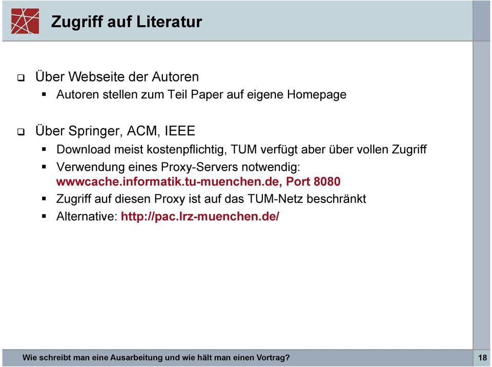 Proxy-Servers notwendig: wwwcache.informatik.tu-muenchen.