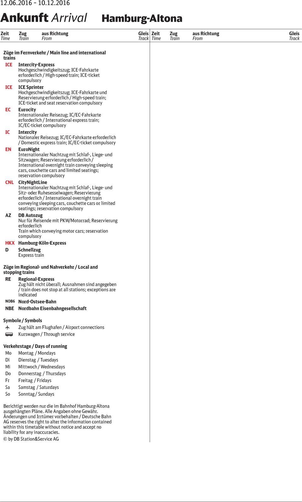 Hochgeschwindigkeitszug; -Fahrkarte und Reservierung erforderlich / High-speed train; -ticket and seat reservation compulsory EC Eurocity Internationaler Reisezug; /EC-Fahrkarte erforderlich /